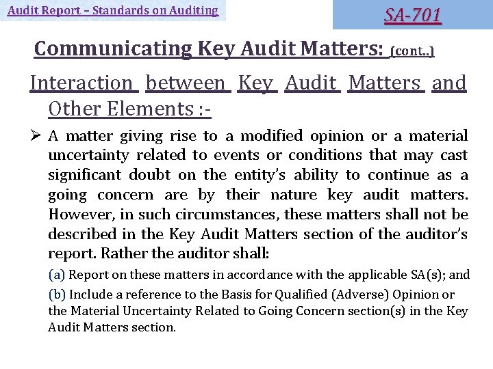Audit Report – Standards on Auditing SA-701 Communicating Key Audit Matters: (cont. . ) Audit Report – Standards on Auditing SA-701 Communicating Key Audit Matters: (cont. . )