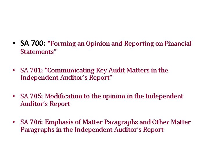 • SA 700: “Forming an Opinion and Reporting on Financial Statements” • SA • SA 700: “Forming an Opinion and Reporting on Financial Statements” • SA