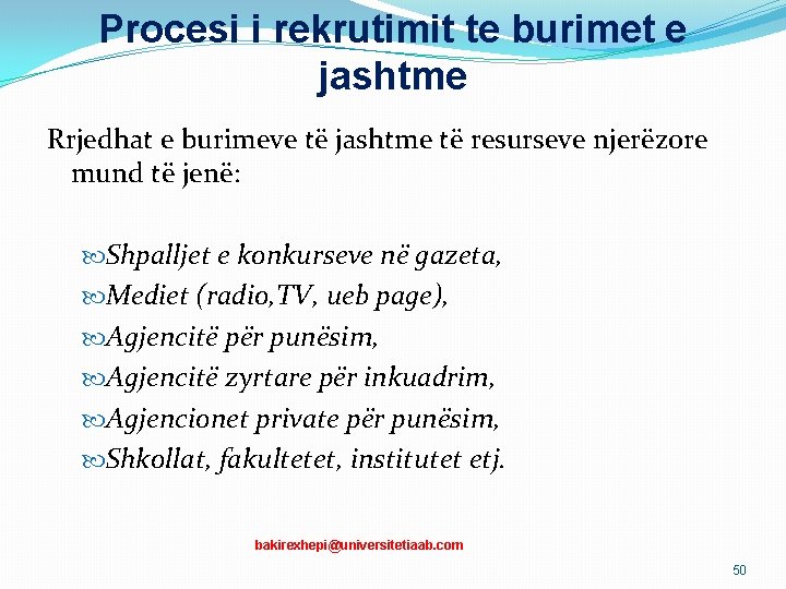 Procesi i rekrutimit te burimet e jashtme Rrjedhat e burimeve të jashtme të resurseve Procesi i rekrutimit te burimet e jashtme Rrjedhat e burimeve të jashtme të resurseve