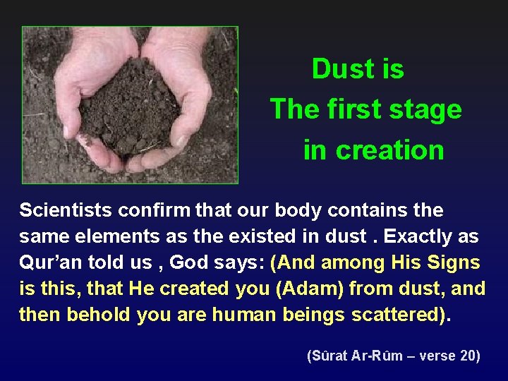 Dust is The first stage in creation Scientists confirm that our body contains the