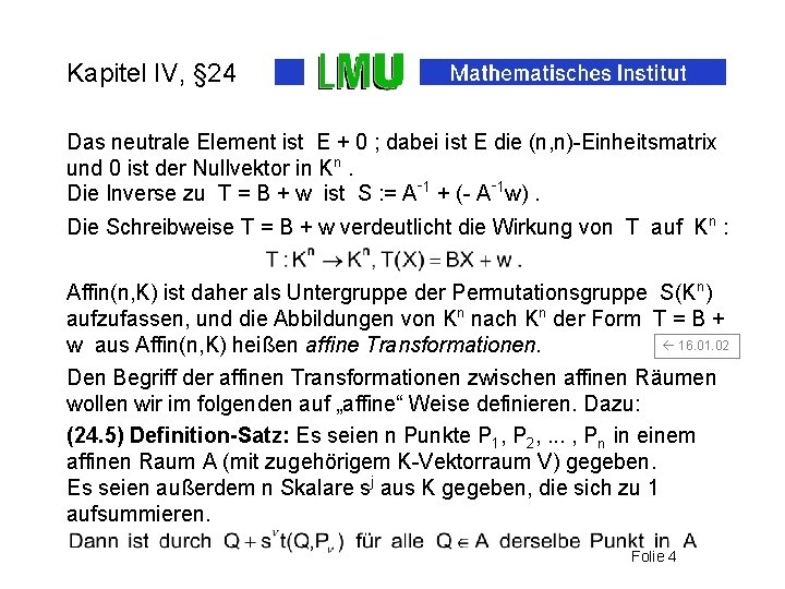 Kapitel IV, § 24 Das neutrale Element ist E + 0 ; dabei ist