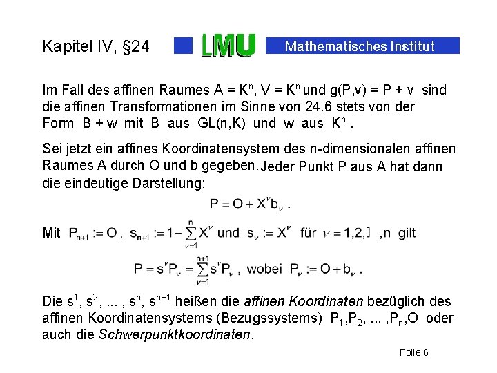 Kapitel IV, § 24 Im Fall des affinen Raumes A = Kn, V =