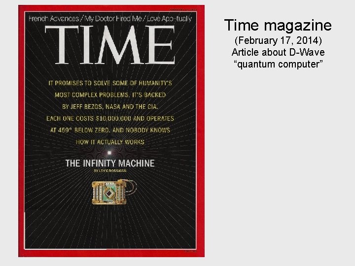 Time magazine (February 17, 2014) Article about D-Wave “quantum computer” 