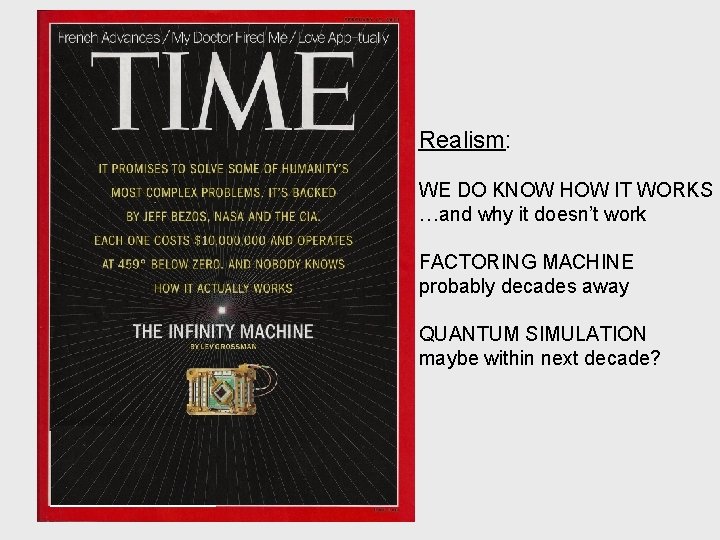 Realism: WE DO KNOW HOW IT WORKS …and why it doesn’t work FACTORING MACHINE