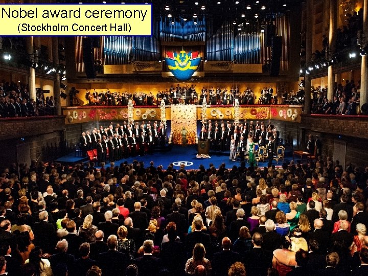 Nobel award ceremony (Stockholm Concert Hall) 