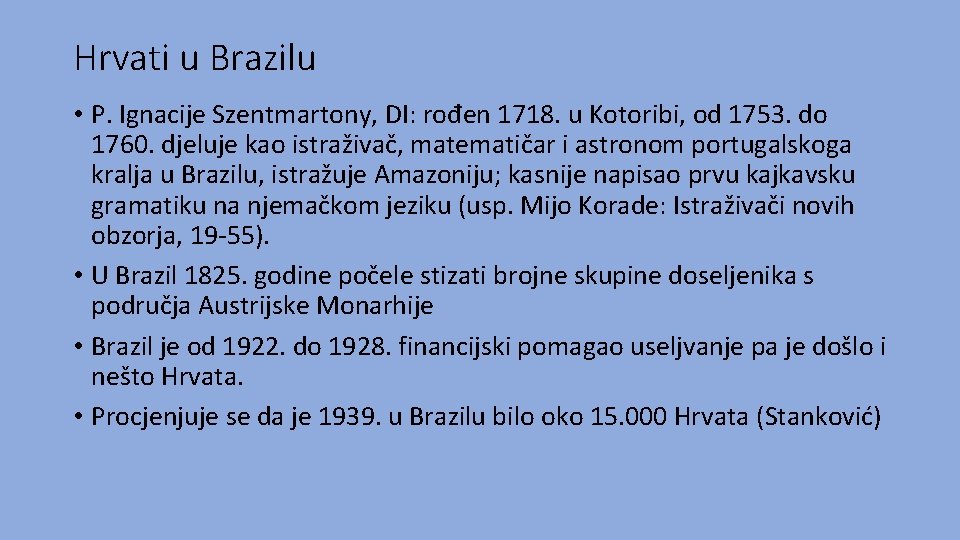 Hrvati u Brazilu • P. Ignacije Szentmartony, DI: rođen 1718. u Kotoribi, od 1753.