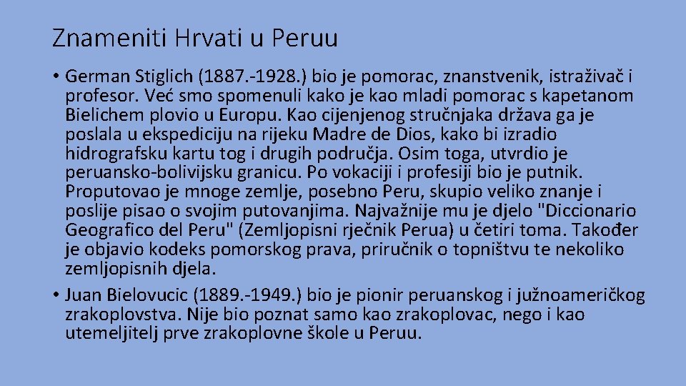 Znameniti Hrvati u Peruu • German Stiglich (1887. -1928. ) bio je pomorac, znanstvenik,