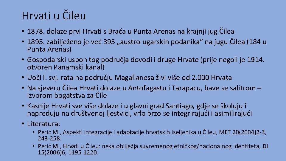 Hrvati u Čileu • 1878. dolaze prvi Hrvati s Brača u Punta Arenas na