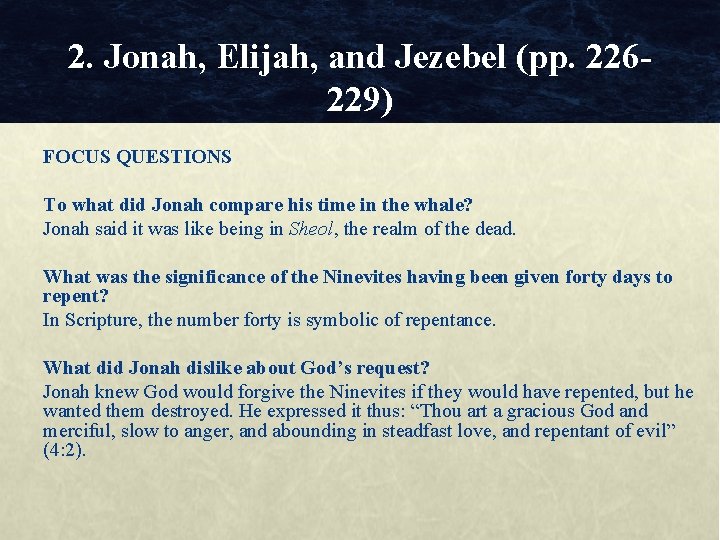 2. Jonah, Elijah, and Jezebel (pp. 226229) FOCUS QUESTIONS To what did Jonah compare