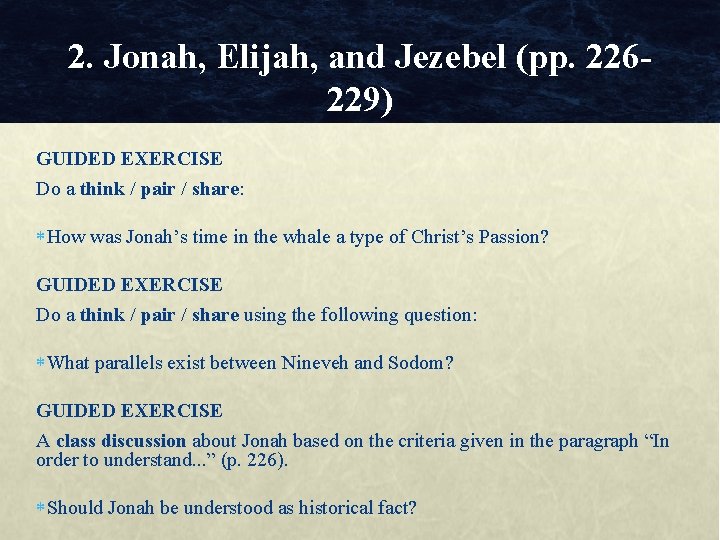 2. Jonah, Elijah, and Jezebel (pp. 226229) GUIDED EXERCISE Do a think / pair