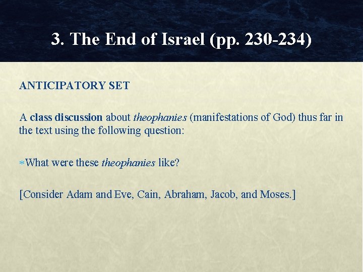 3. The End of Israel (pp. 230 -234) ANTICIPATORY SET A class discussion about