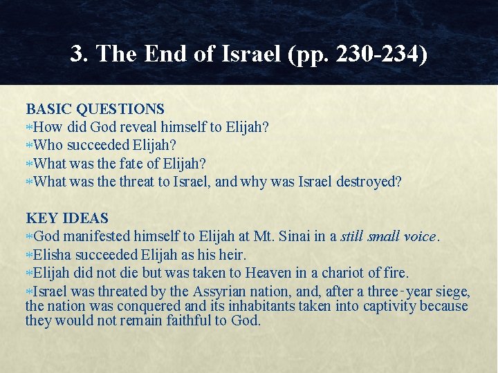 3. The End of Israel (pp. 230 -234) BASIC QUESTIONS How did God reveal