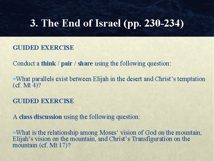 3. The End of Israel (pp. 230 -234) GUIDED EXERCISE Conduct a think /