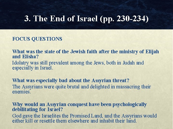 3. The End of Israel (pp. 230 -234) FOCUS QUESTIONS What was the state