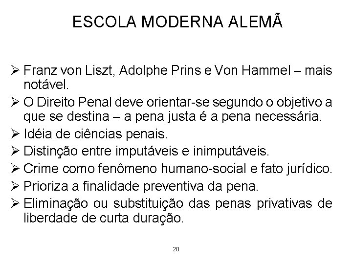 ESCOLA MODERNA ALEMÃ Ø Franz von Liszt, Adolphe Prins e Von Hammel – mais ESCOLA MODERNA ALEMÃ Ø Franz von Liszt, Adolphe Prins e Von Hammel – mais