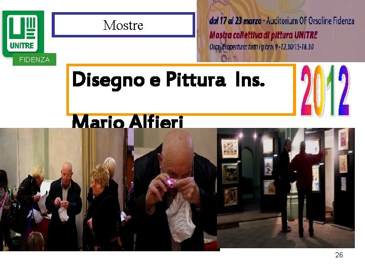Mostre FIDENZA Disegno e Pittura Ins. Mario Alfieri 26 Mostre FIDENZA Disegno e Pittura Ins. Mario Alfieri 26