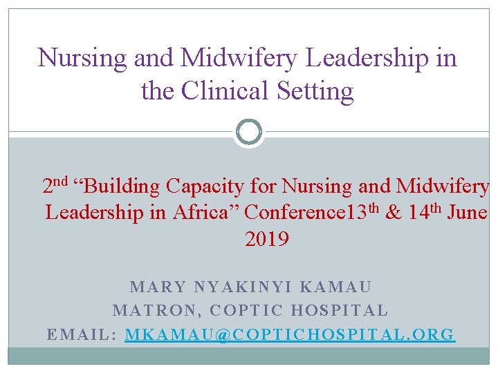 Nursing and Midwifery Leadership in the Clinical Setting 2 nd “Building Capacity for Nursing