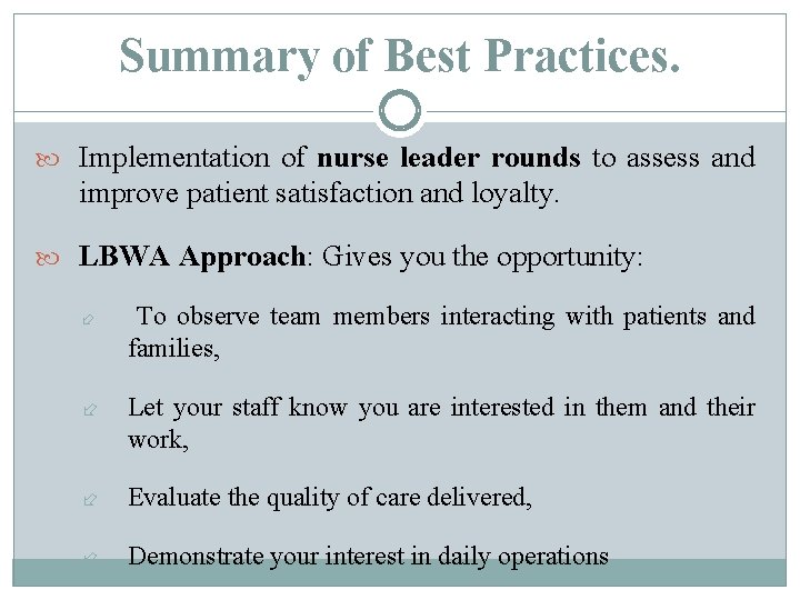 Summary of Best Practices. Implementation of nurse leader rounds to assess and improve patient