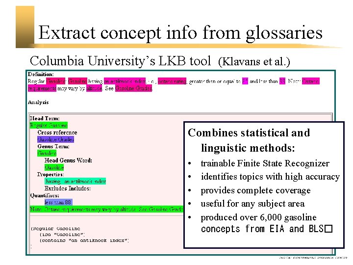 Extract concept info from glossaries Columbia University’s LKB tool (Klavans et al. ) Combines