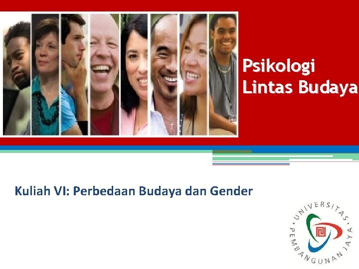 Psikologi Lintas Budaya Kuliah VI: Perbedaan Budaya dan Gender 