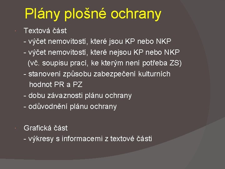 Plány plošné ochrany Textová část - výčet nemovitostí, které jsou KP nebo NKP -