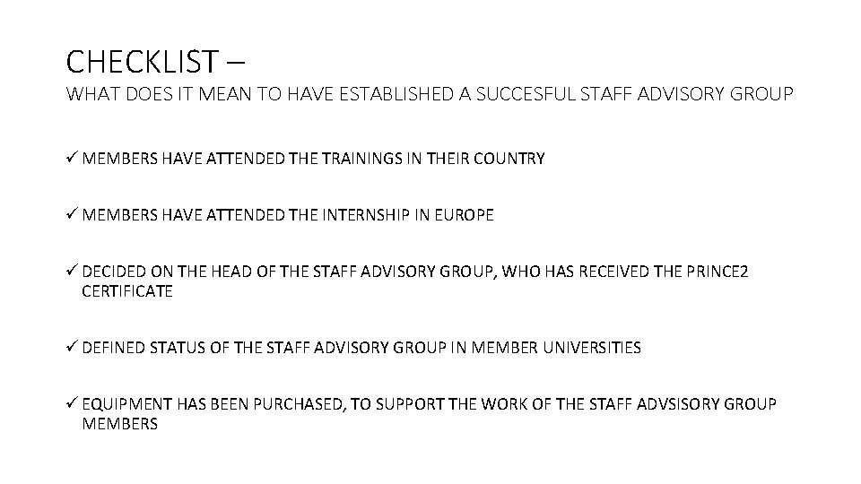 CHECKLIST – WHAT DOES IT MEAN TO HAVE ESTABLISHED A SUCCESFUL STAFF ADVISORY GROUP