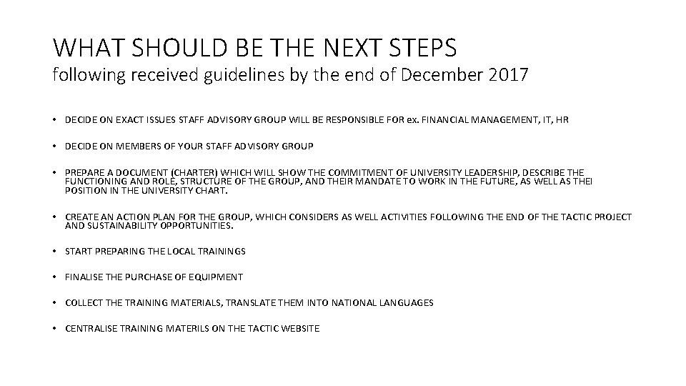 WHAT SHOULD BE THE NEXT STEPS following received guidelines by the end of December