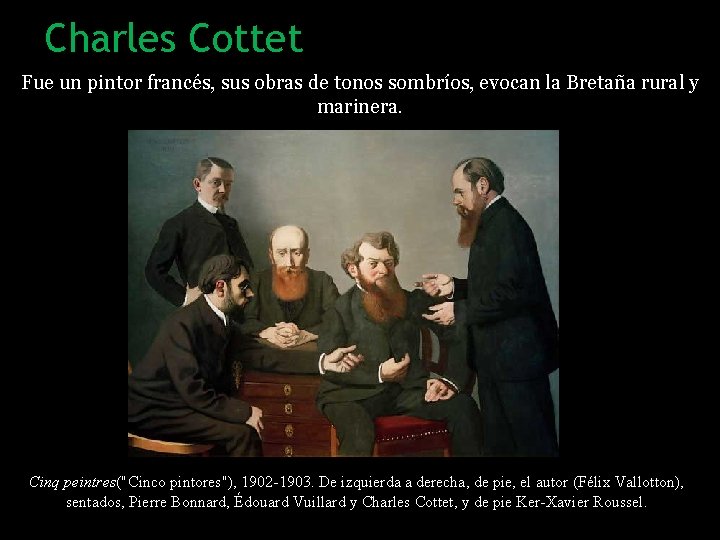 Charles Cottet Fue un pintor francés, sus obras de tonos sombríos, evocan la Bretaña