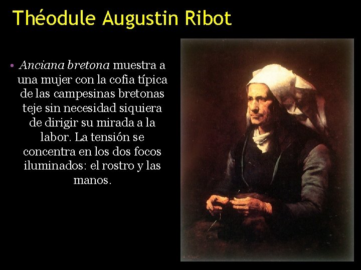 Théodule Augustin Ribot • Anciana bretona muestra a una mujer con la cofia típica