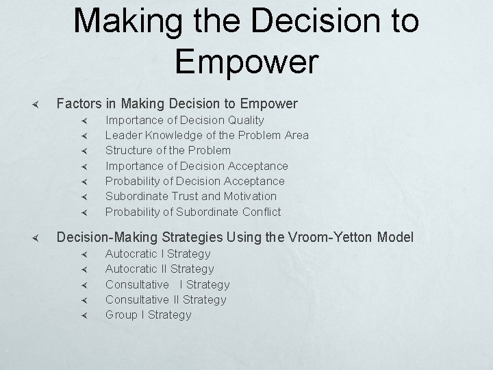 Making the Decision to Empower Factors in Making Decision to Empower Importance of Decision