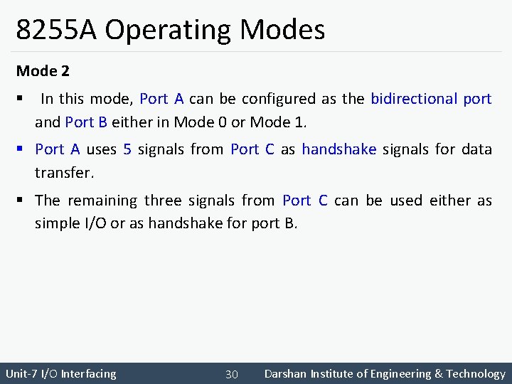 8255 A Operating Modes Mode 2 § In this mode, Port A can be