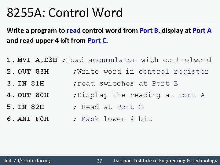 8255 A: Control Word Write a program to read control word from Port B,