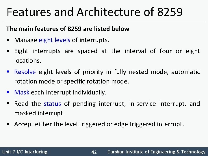 Features and Architecture of 8259 The main features of 8259 are listed below §