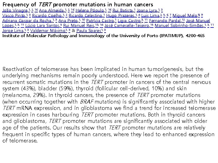 Frequency of TERT promoter mutations in human cancers João Vinagre, 1, 2, 16 Ana