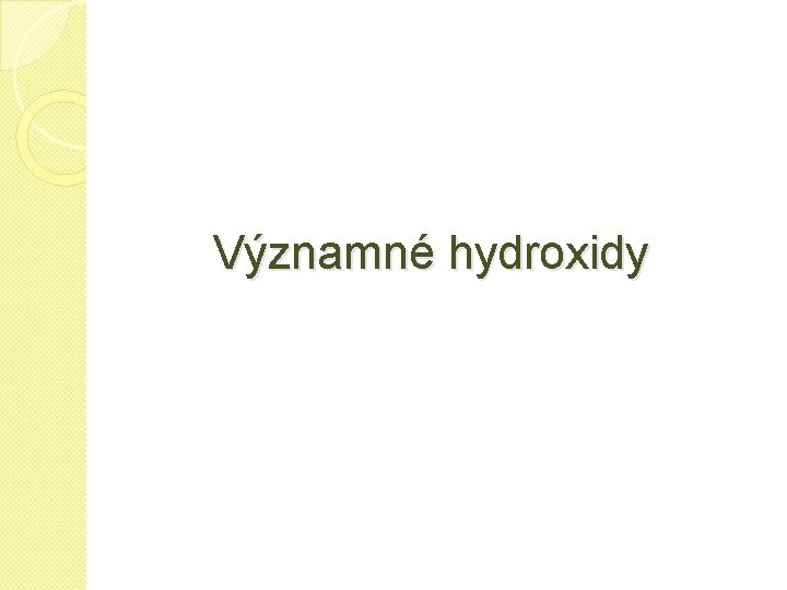 Významné hydroxidy 