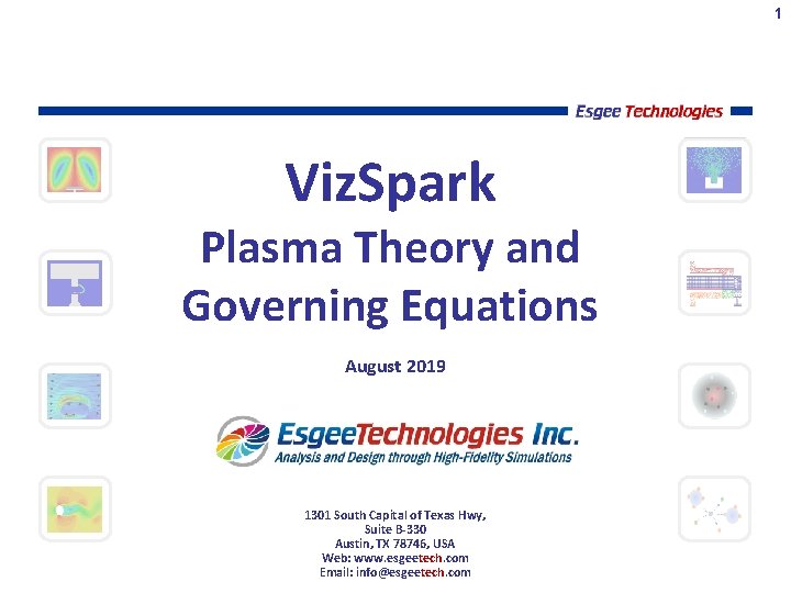 1 Viz. Spark Plasma Theory and Governing Equations August 2019 1301 South Capital of