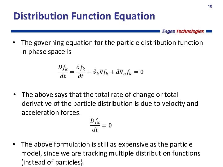 10 Distribution Function Equation • The governing equation for the particle distribution function in