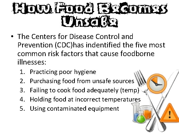  • The Centers for Disease Control and Prevention (CDC)has indentified the five most