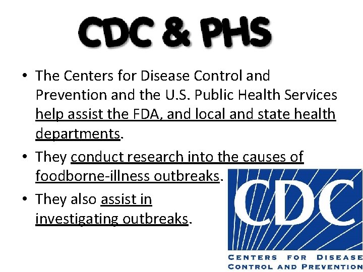  • The Centers for Disease Control and Prevention and the U. S. Public