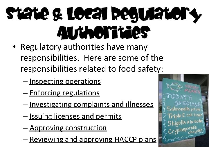  • Regulatory authorities have many responsibilities. Here are some of the responsibilities related