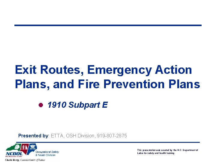 Exit Routes, Emergency Action Plans, and Fire Prevention Plans l 1910 Subpart E Presented