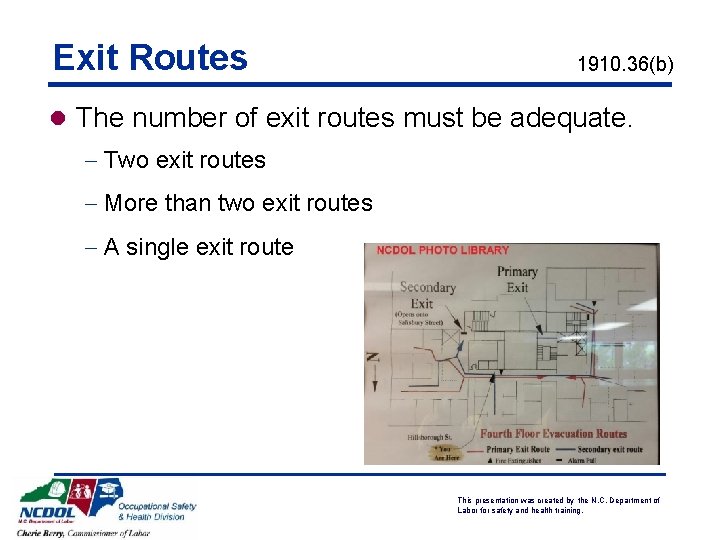 Exit Routes 1910. 36(b) l The number of exit routes must be adequate. -