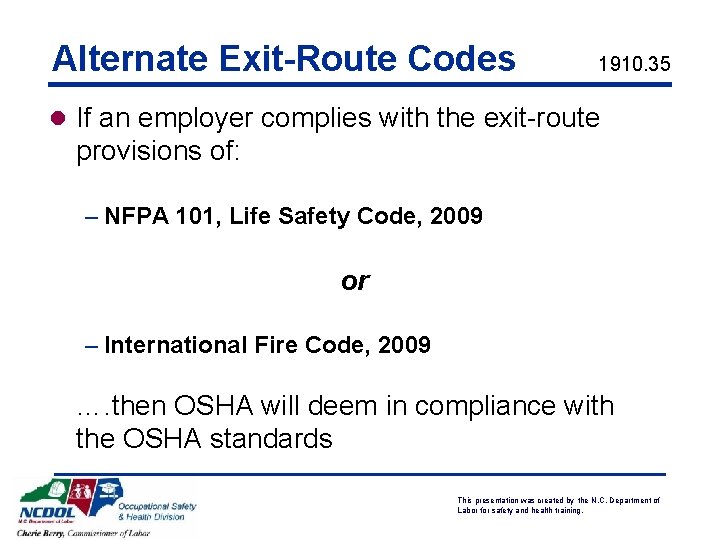 Alternate Exit-Route Codes 1910. 35 l If an employer complies with the exit-route provisions