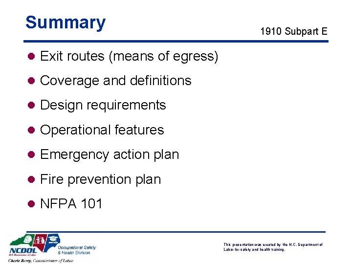Summary 1910 Subpart E l Exit routes (means of egress) l Coverage and definitions