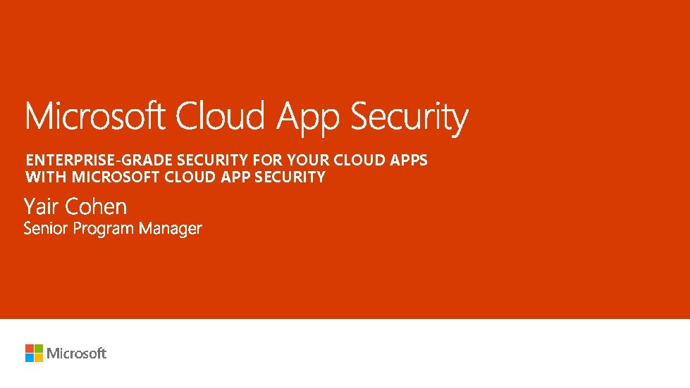 ENTERPRISEGRADE SECURITY FOR YOUR CLOUD APPS WITH MICROSOFT