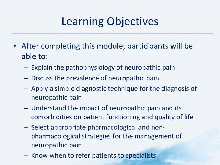 Learning Objectives • After completing this module, participants will be able to: – Explain Learning Objectives • After completing this module, participants will be able to: – Explain