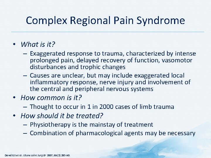 Complex Regional Pain Syndrome • What is it? – Exaggerated response to trauma, characterized Complex Regional Pain Syndrome • What is it? – Exaggerated response to trauma, characterized