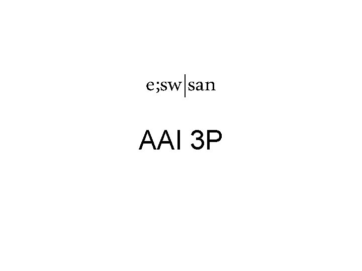 e; sw|san AAI 3 P 