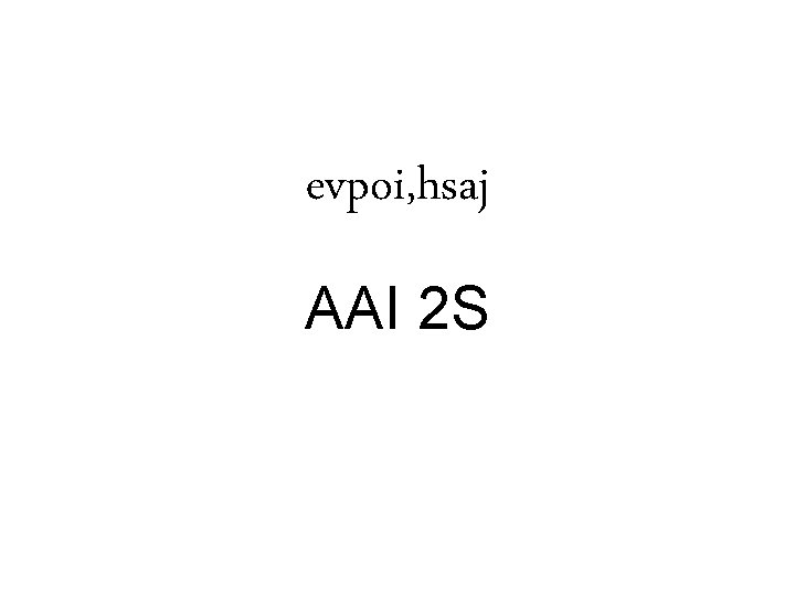 evpoi, hsaj AAI 2 S 