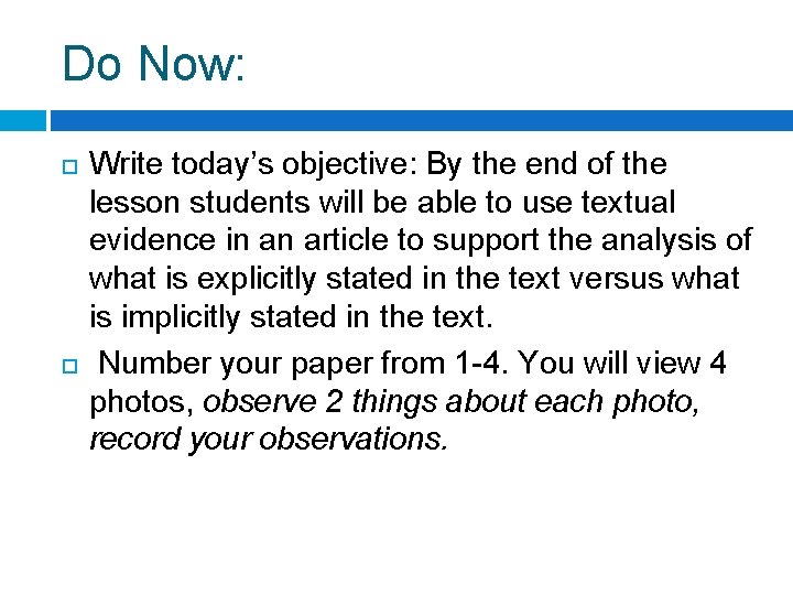 Do Now: Write today’s objective: By the end of the lesson students will be